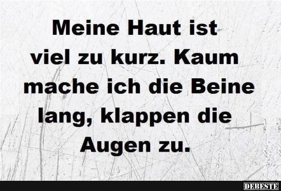 Meine Haut Ist Viel Zu Kurz Lustige Bilder Spruche Witze Echt Lustig