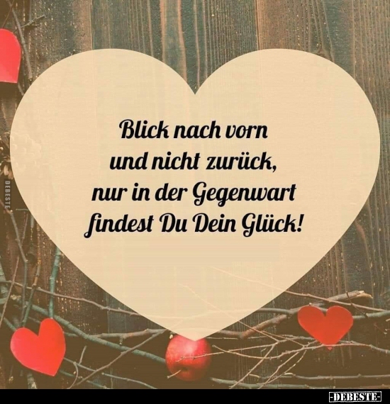 Blick Nach Vorn Und Nicht Zuruck Nur In Der Gegenwart Lustige Bilder Spruche Witze Echt Lustig