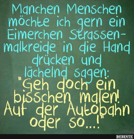 Manchen Menschen möchte ich gern.. | Lustige Bilder, Sprüche, Witze, echt lustig