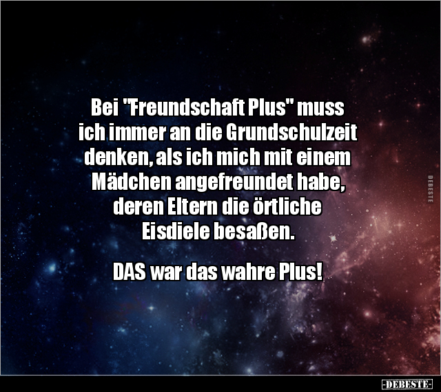 Bei Freundschaft Plus Muss Ich Immer An Die Lustige Bilder Spruche Witze Echt Lustig