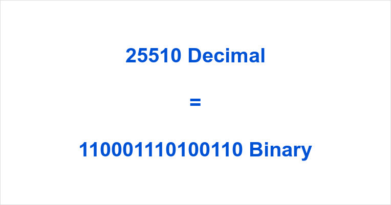 25510 in Binary - Binary 25510 - Convert 25510 to Binary