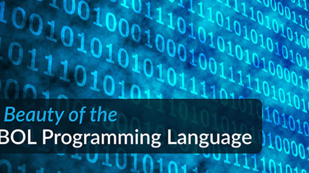 I recommend not skimping at . Best Of 2018 The Beauty Of The Cobol Programming Language Devops Com