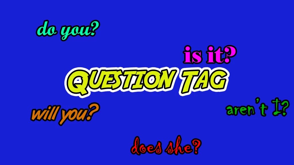 Ternyata ada lo aturan untuk . Materi Question Tag Lengkap Dindin Id