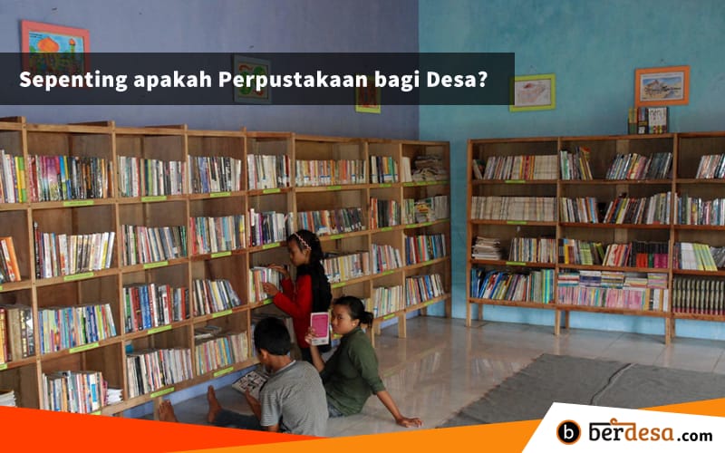 Pentingnya Layanan Perpustakaan Desa berbasis Inklusi Sosial