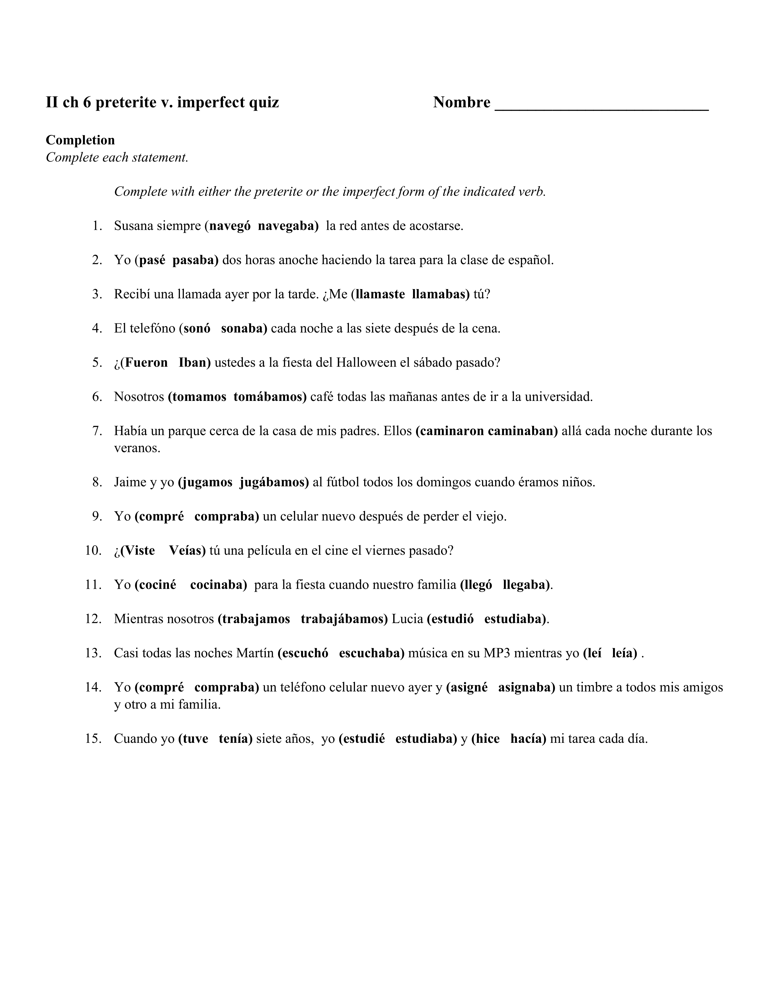 Yo · choose the correct form of the verb. Preterite Imperfect Worksheet Shawn Martin Library Formative