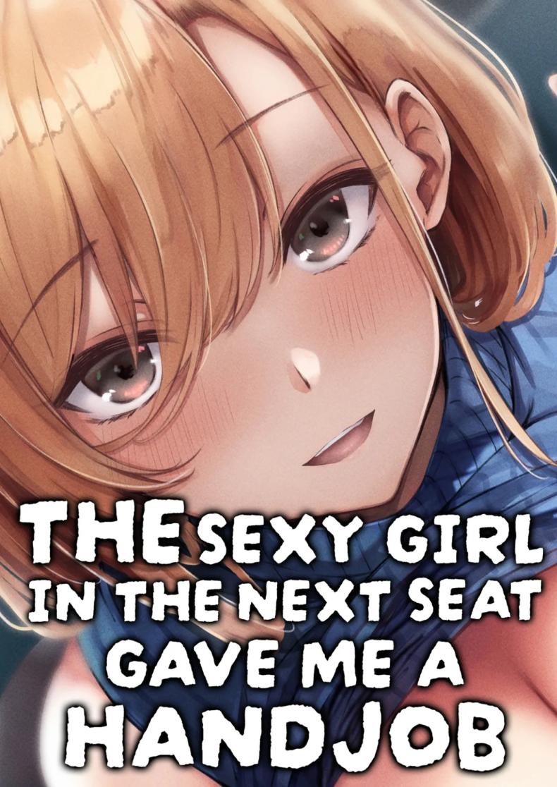 เจอสาวบนรถโดยสาร [FDSP (Sakagaki)] Tonari no Oneesan ga Ero sugite Shikottetara Kossori Nuite Kureta Hanashi The Sexy Girl in the Next Seat Gave Me a Handjob