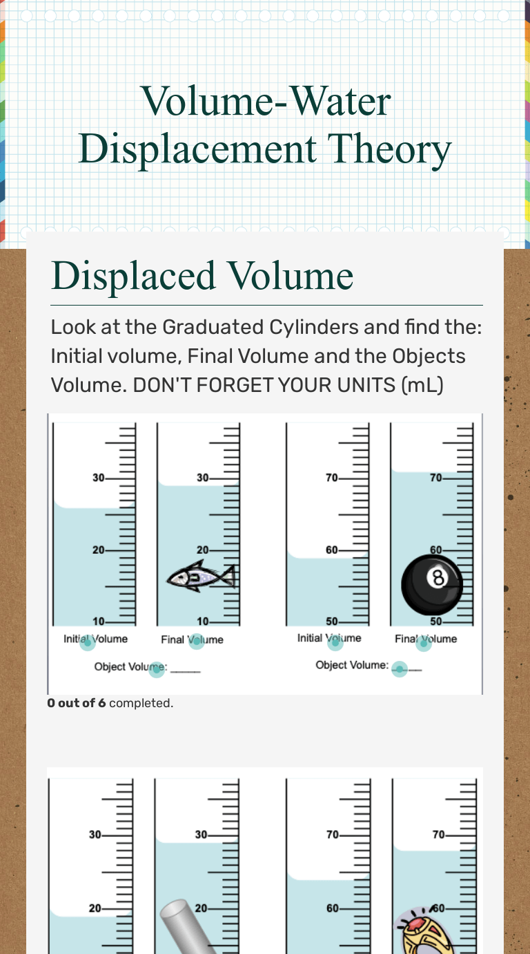 Use the water displacement method to determine the density of object c (silly putty). Volume Water Displacement Theory Interactive Worksheet By Michael Mcdowell Wizer Me