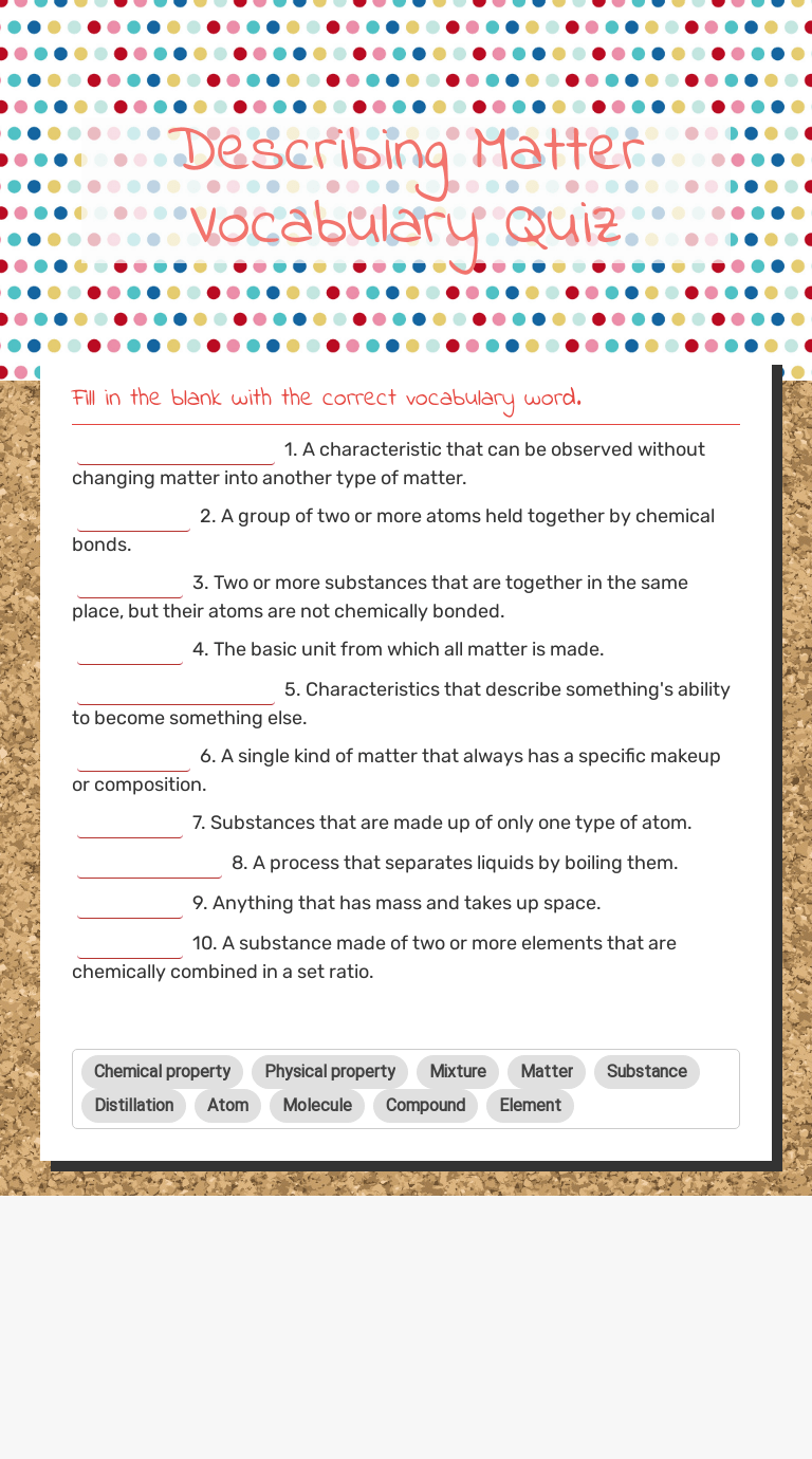 In science education and a b.s. Describing Matter Vocabulary Quiz Interactive Worksheet By Christine Grubbs Wizer Me