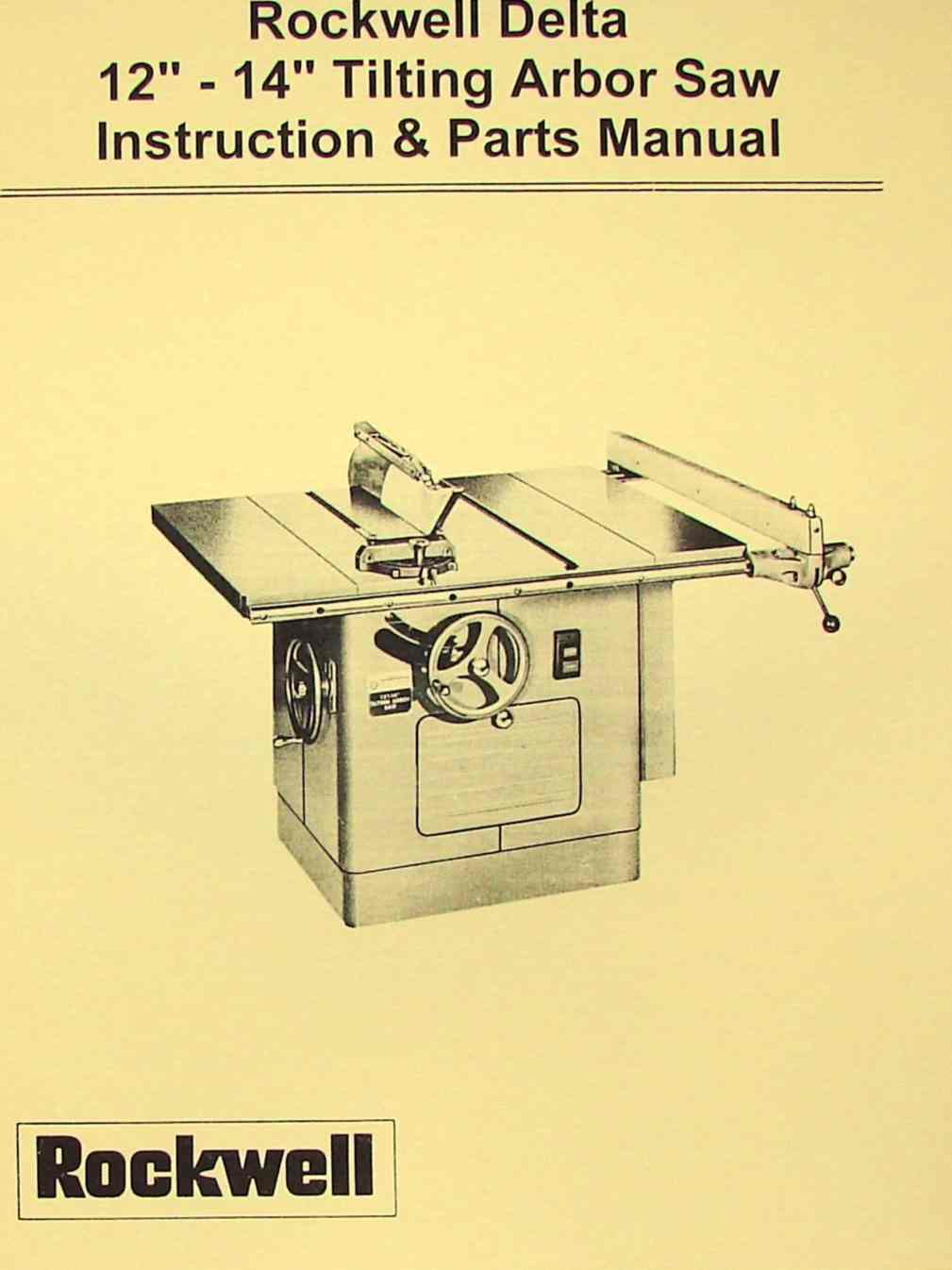 The delta unisaw features set the standards in the table saw industry. Delta Rockwell 12 14 Tilting Arbor Table Saw Operating Parts Manual Ozark Tool Manuals Books