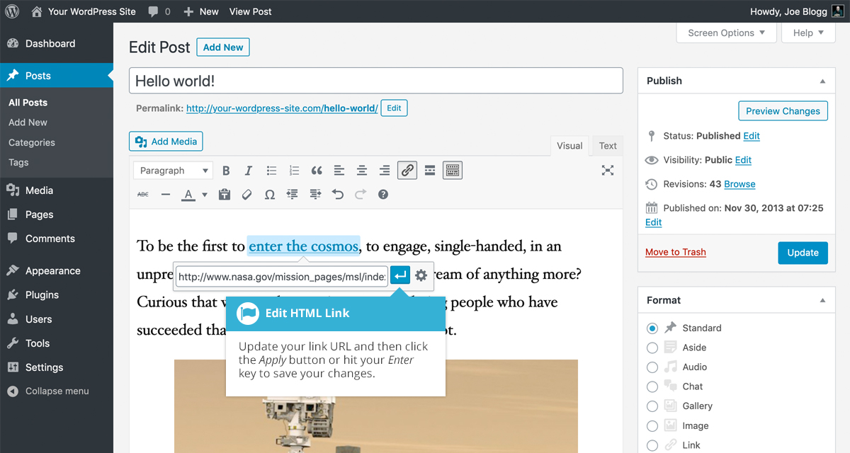 You have two options for editing html in the wordpress editor: Editing An Html Link Within Your Wordpress Page Easy Wp Guide