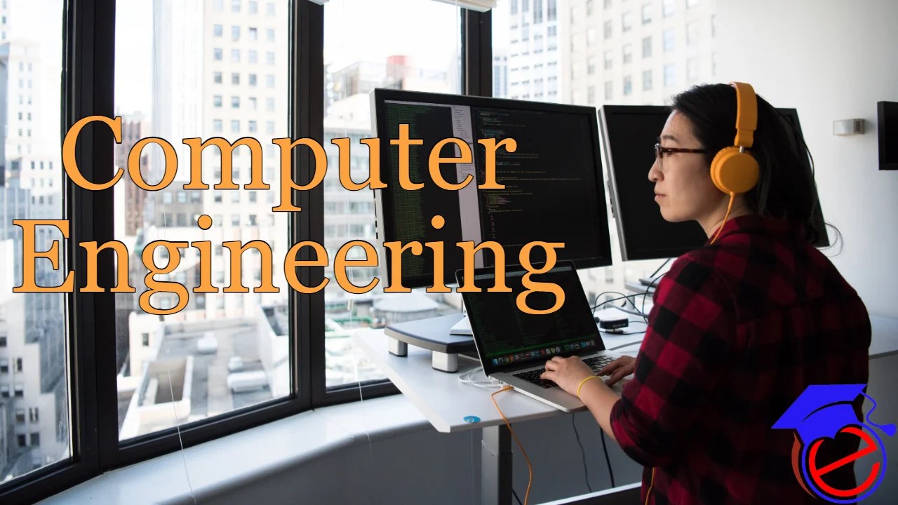 Computer Engineering: Information, How to Become, Syllabus, Courses