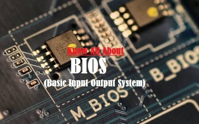 BIOS (Basic Input Output System) Functions, Configuration & Limitations