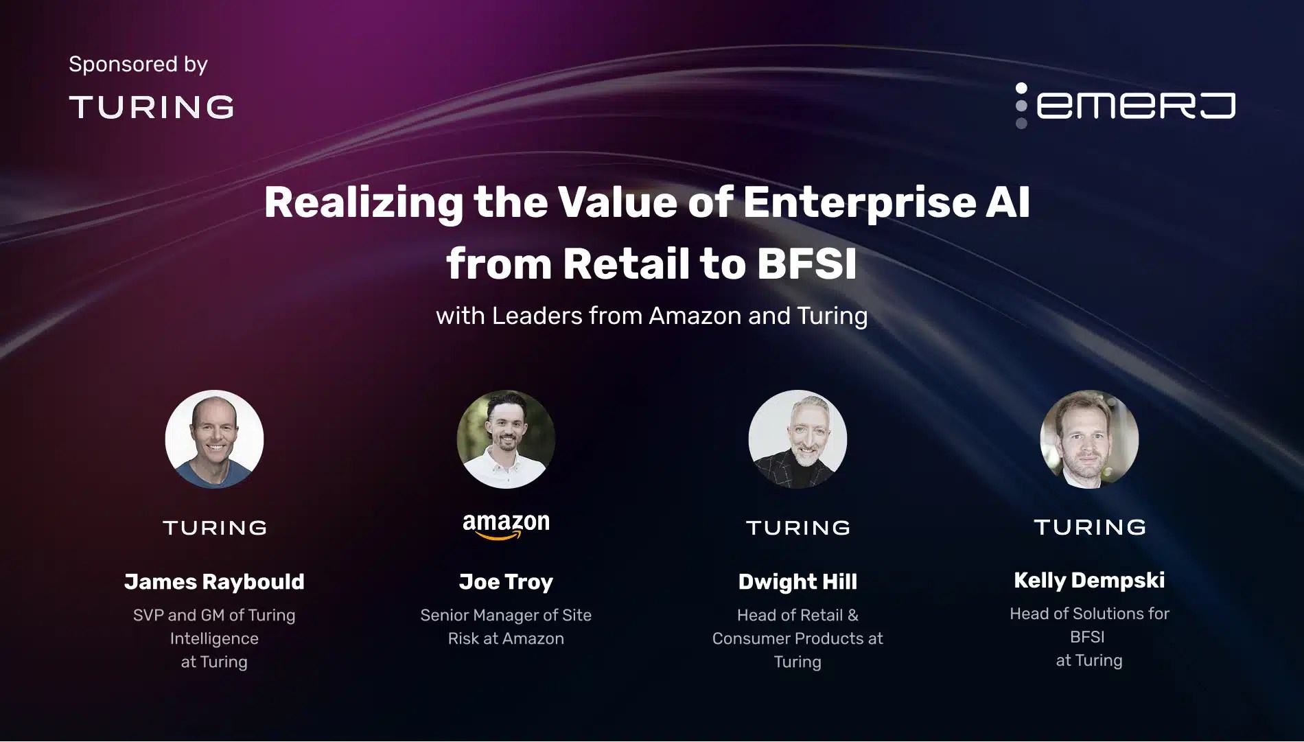 Realizing the Value of Enterprise AI from Retail to BFSI- with Leaders from Amazon and Turing Realizing the Value of Enterprise AI from Retail to BFSI- with Leaders from Amazon and Turing