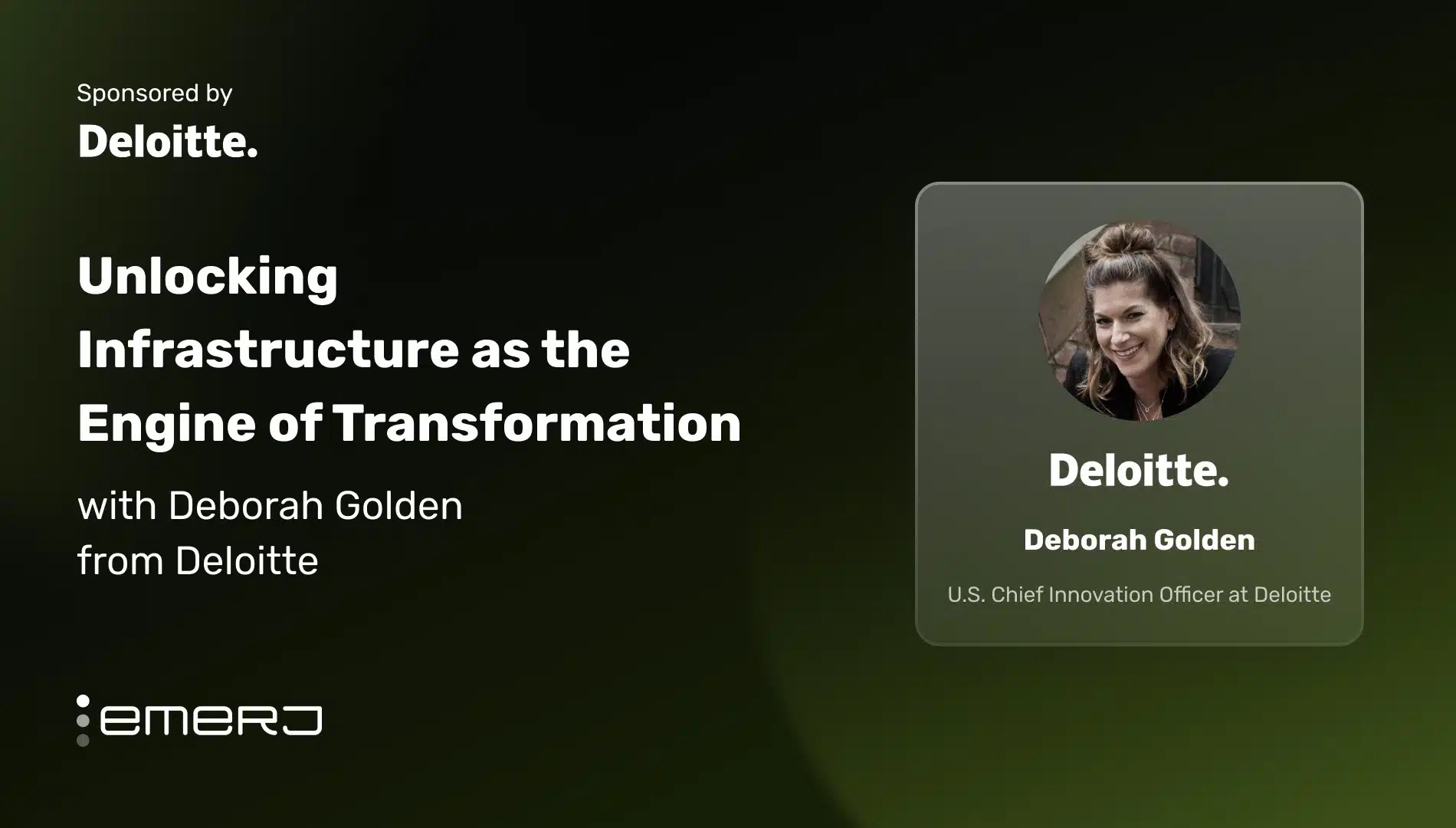 Unlocking Infrastructure as the Engine of Transformation – with Deborah Golden from Deloitte