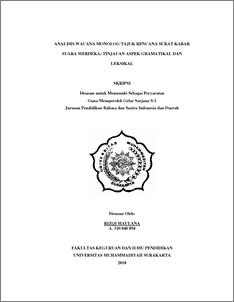 Fairclough menjelaskan bahwa analisis wacana dapat dilihat dari segi teks, teks dianalisis secara linguistik dengan melihat kosakata, semantik atau makna . Analisis Wacana Monolog Tajuk Rencana Surat Kabar Suara Merdeka Tinjauan Aspek Gramatikal Dan Leksikal Ums Etd Db