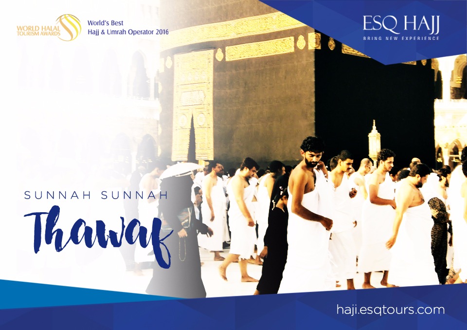 SUNAH-SUNAH KETIKA THAWAF YANG HARUS DIKETAHUI - ESQ Tours Travel