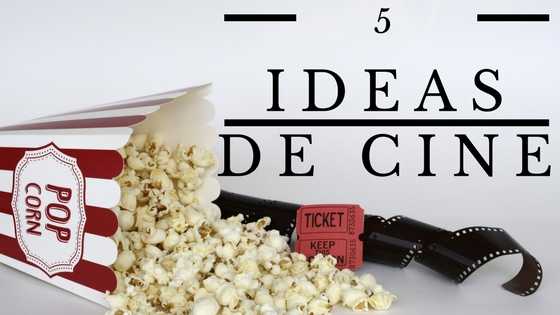 5 ideas de cine