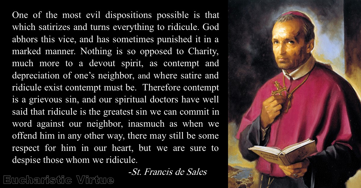 Francis de sales was a bishop of geneva and is honored as a saint in the catholic church. Daily Virtue Quote - St. Francis de Sales - Eucharistic Virtue