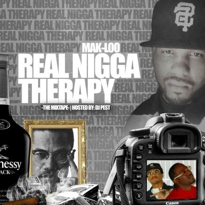 You can stream or download the new mixtape below (direct link to datpiff here) stream the full tape via youtube (or download it on . REAL NIGGA THERAPY (mixtape) | Mak Loo