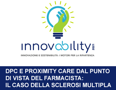 Innovability 2021. Innovazione E Sostenibilità: I Motori Per La Ripartenza - Dpc E Proximity Care Dal Punto Di Vista Del Farmacista: Il Caso Della Sclerosi Multipla 310_x_400_png