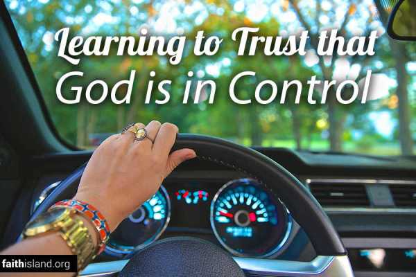 Learning to trust that God is in control