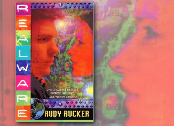 Rudy Rucker REALWARE by Rudy Rucker (BOOK REVIEW) | The Fantasy Hive