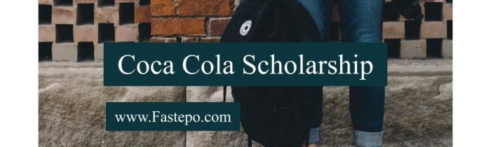 Unlocking Coca-Cola Scholarships Your Guide