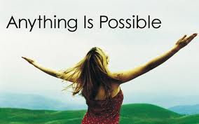 anything is possible