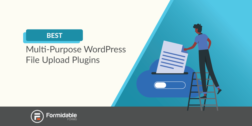 Wordpress file upload · 2. 7 Best Multi Purpose Wordpress File Upload Plugins Formidable Forms
