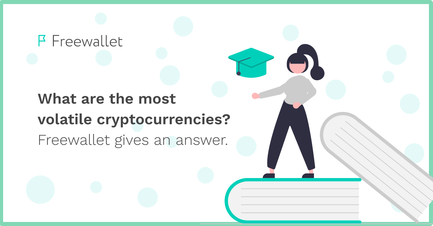 Even though bitcoin is the oldest cryptocurrency in the market, it is also one of the most volatile. 15 Most Volatile Cryptocurrencies Freewallet