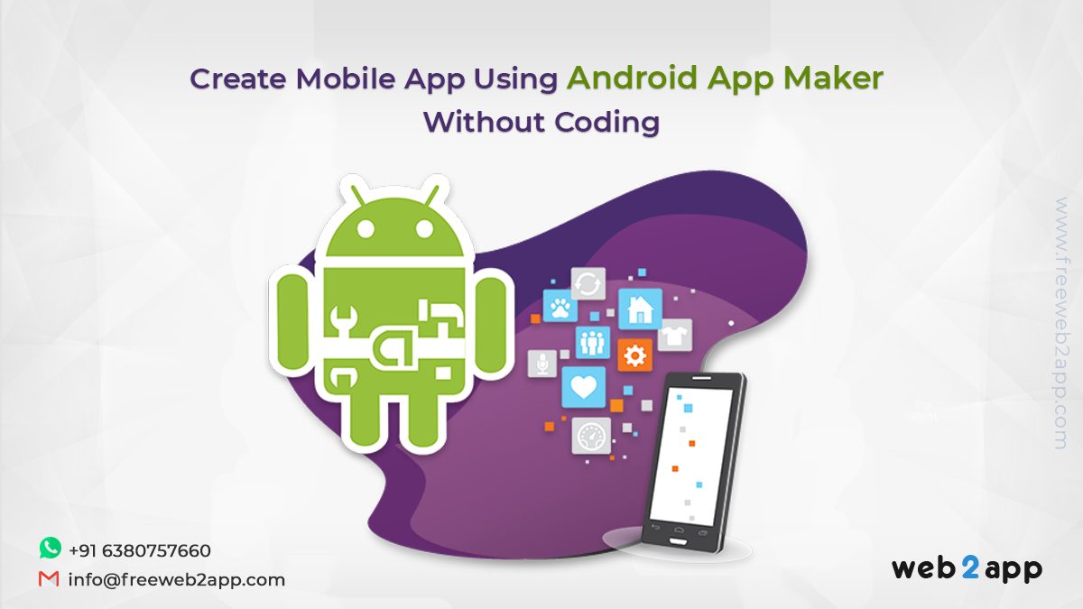 The tool is made for creating web apps, ios apps, . Create Mobile App Using Android App Maker Without Coding