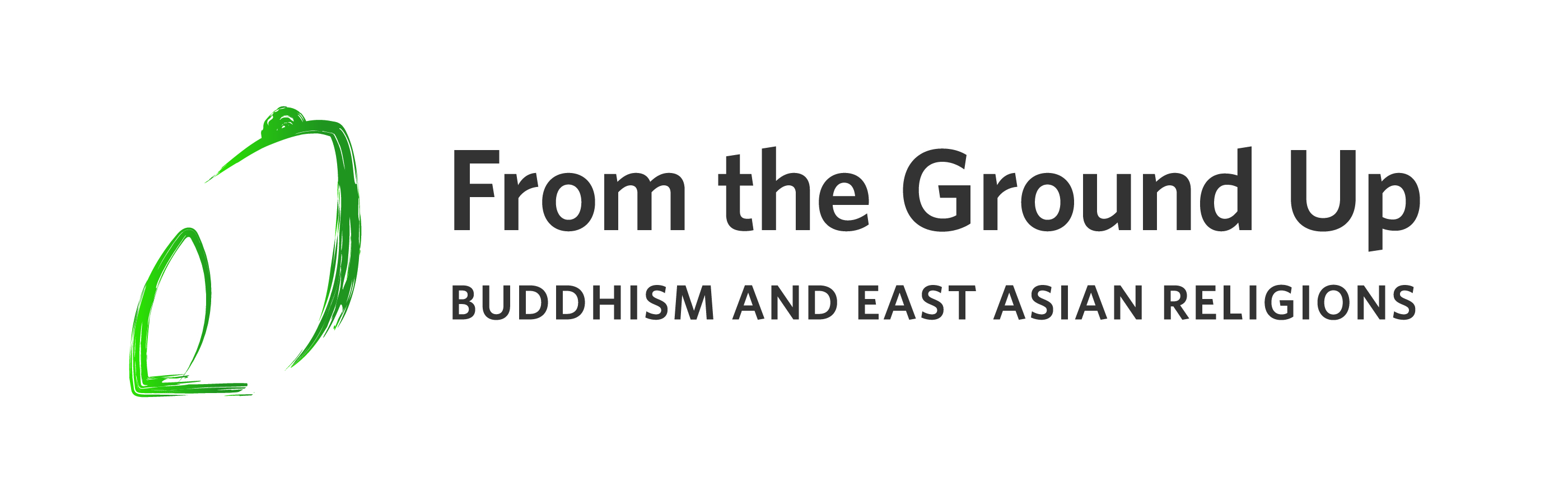 From The Ground Up Buddhism And East Asian Religions