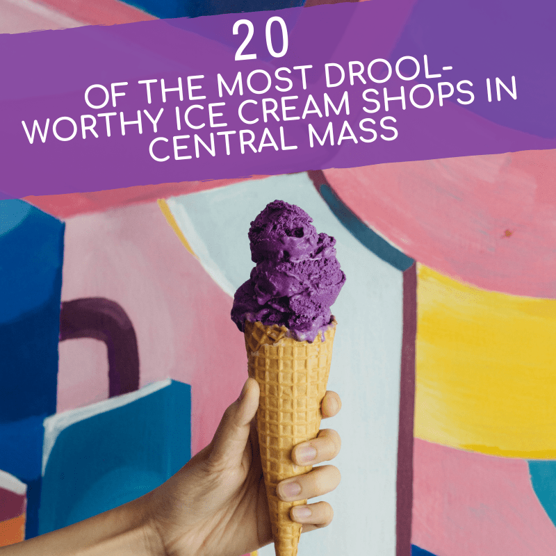 20 Of The Most Drool Worthy Ice Cream Shops In Central Mass Fun Things To Do In Central Mass