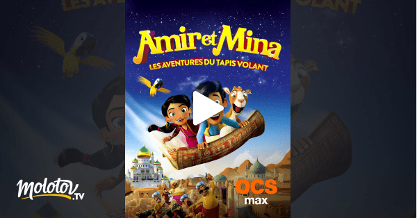 Amir et Mina : les aventures du tapis volant en Streaming - Molotov.tv