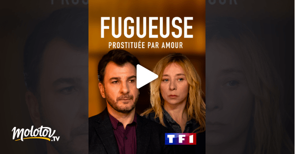 Si vous ne connaissez pas le pitch de cette . Fugueuse En Streaming Sur Tf1 Molotov Tv