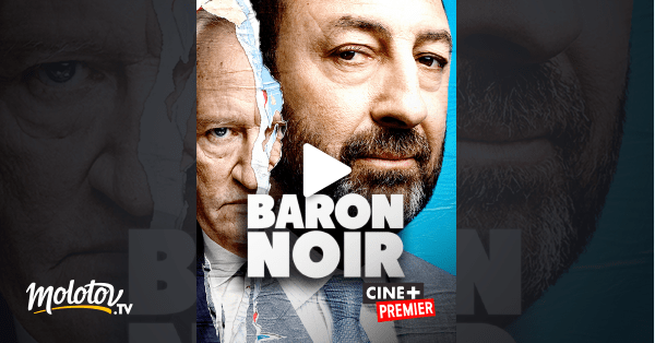 Baron Noir en Streaming - Molotov.tv