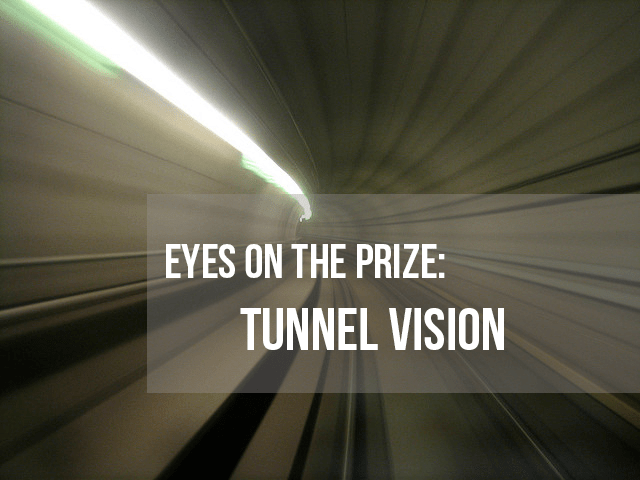 Okay, there are different ways of preserving positive mental health and leading a happier life. Eyes on the prize: Keeping a tunnel vision focus on your goal - GenTwenty