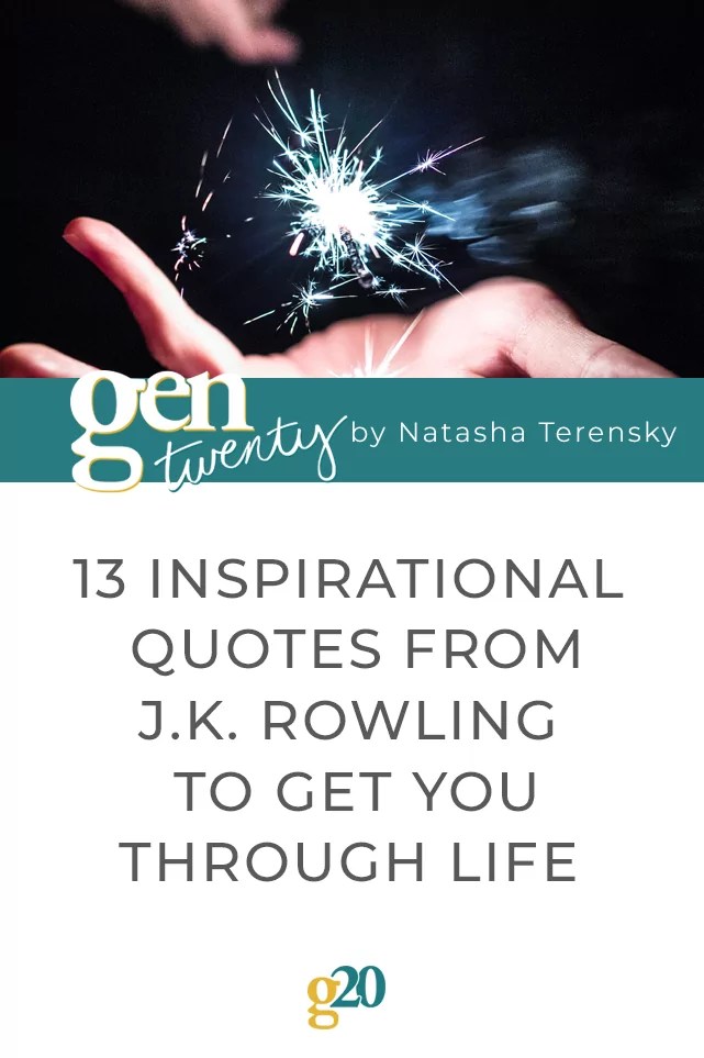 Rowling is an a++ life coach · 1.“if you want to know what a man's like, take a good look at how he treats his&nbsp;. 13 Inspirational Quotes From J K Rowling To Get You Through Life Gentwenty