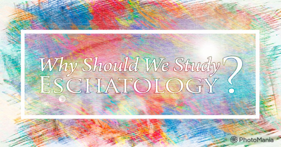 how-your-eschatology-affects-your-worldview-go-deeper-bible-study