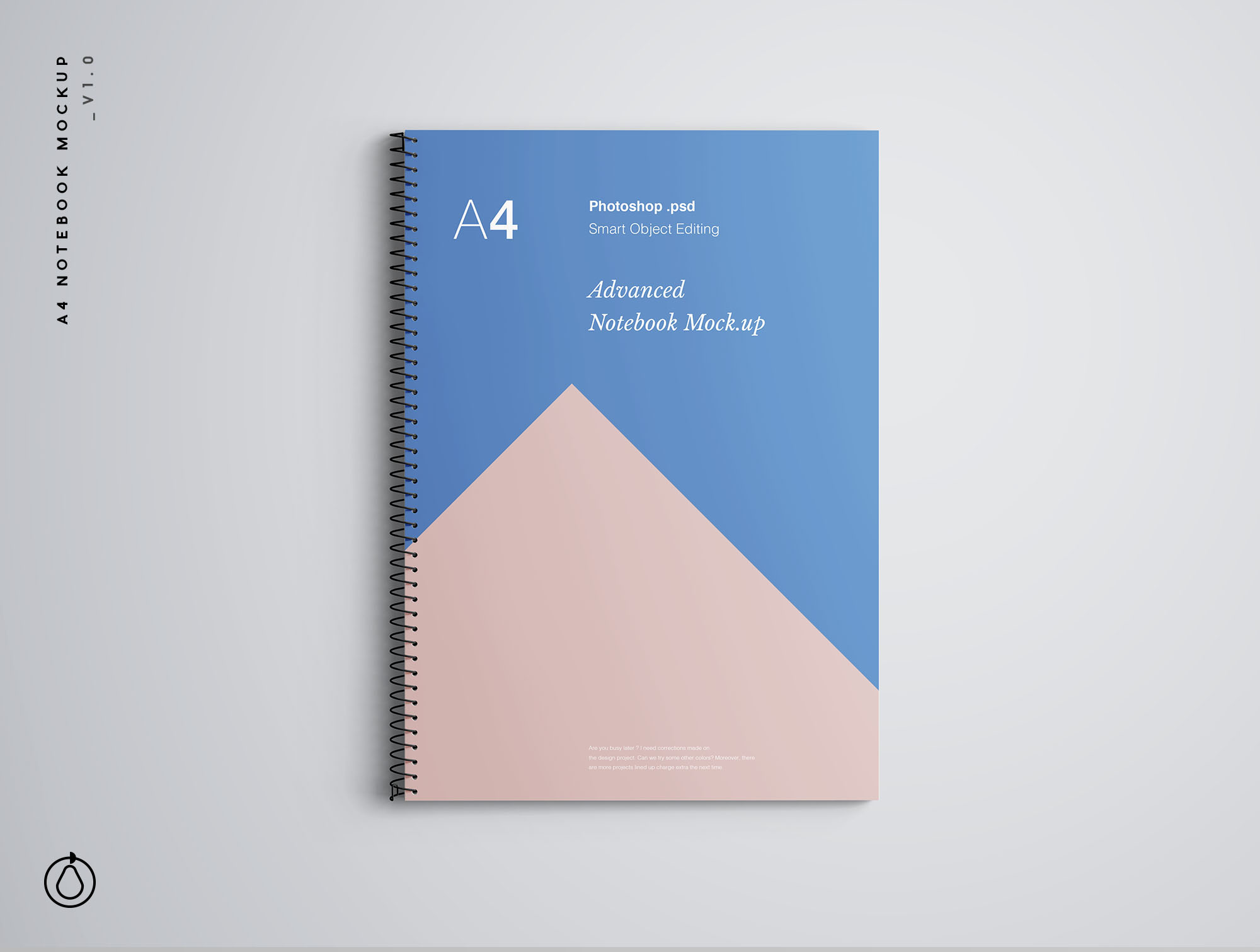 It is a photoshop mockup, so it is simple to edit with smart layers. A4 Notebook Mockup