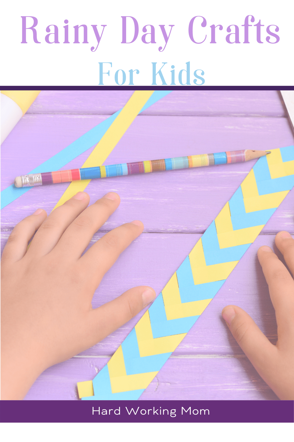 Rainy Day Crafts For Kids Hard Working Mom