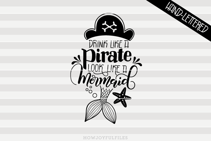 03/02/2021 · we have found some beautiful mermaid svg free files on quotes, fonts, monograms, scales, silhouettes, as well as some pretty mermaid sets. Drink Like A Pirate Look Like A Mermaid Svg File Howjoyful Studio