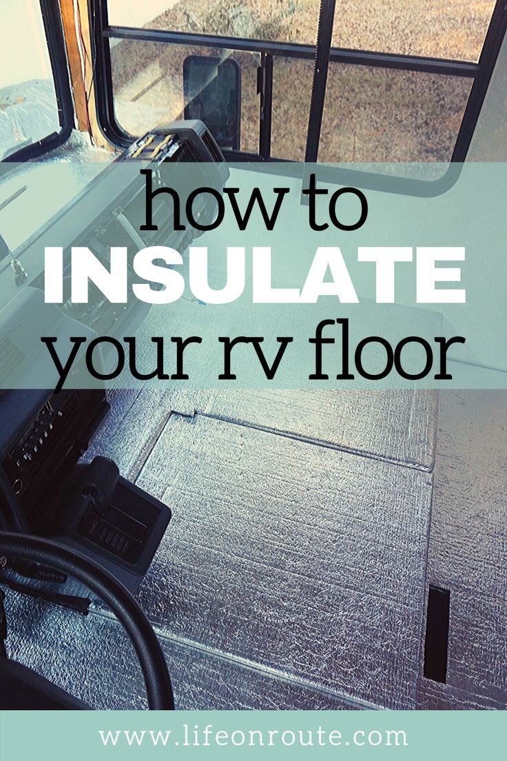 How to Insulate Your RV Floor How to Winterize Your RV