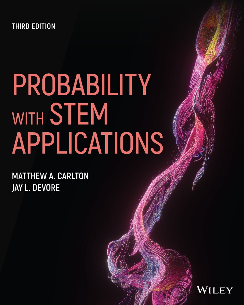 Probability With STEM Applications 3rd Edition (Matthew A. Carlton and Jay L. Devore)
