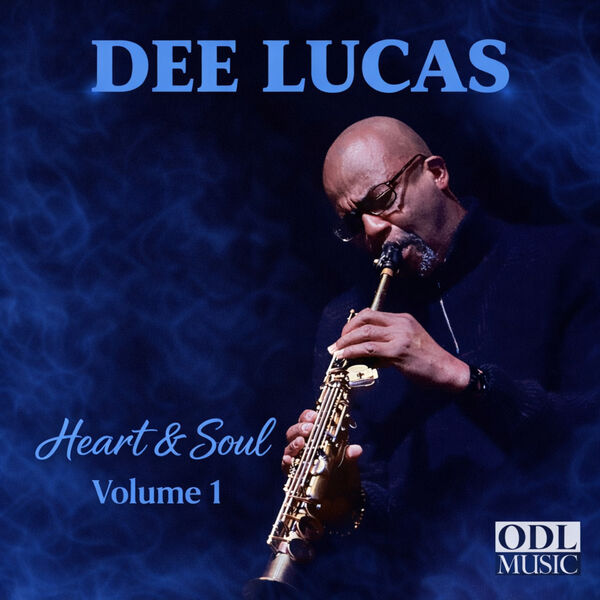 Dee Lucas Heart & Soul Vol 1 (2026) [FLAC 1630 Kbps] – (325 MB)