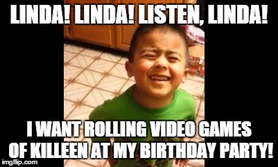 Birthday parties, events & fundraisers! Image Tagged In Lindalinda Imgflip