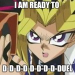 Find the newest its time to duel meme. It S Time To Duel Meme Generator Imgflip