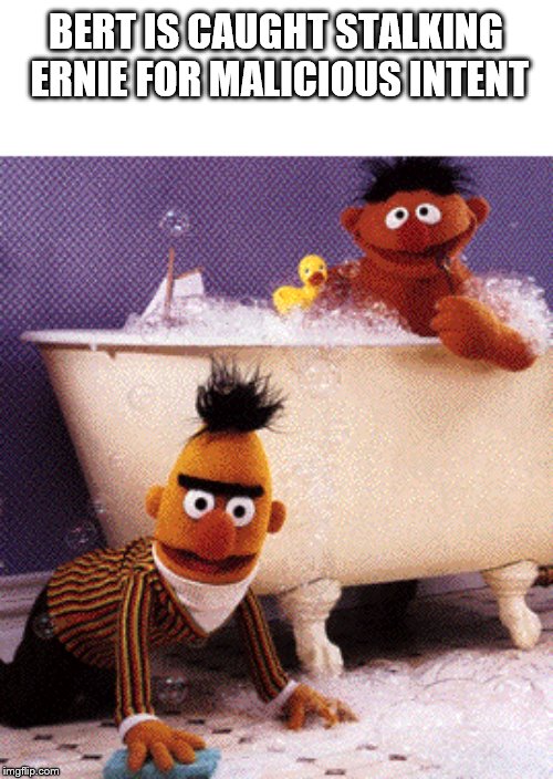 Tensions regained the spotlight after u.s. bert and ernie Memes & GIFs - Imgflip