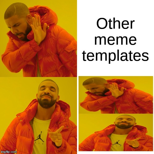Simple steps to use drake hotline bling meme generator tool. Drake Hotline Bling Meme Imgflip