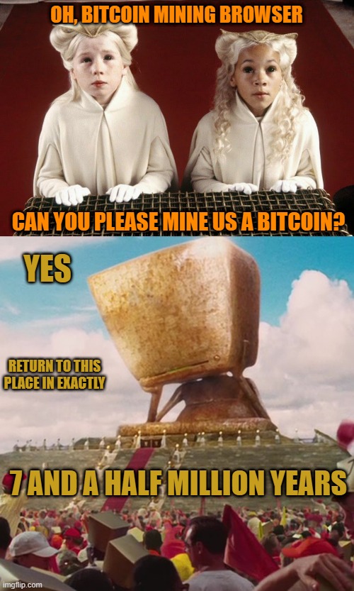 While mining pools are desirable to the average miner as they smooth out rewards and make them more . Image tagged in memes,bitcoin,browser,computer,hitchhiker